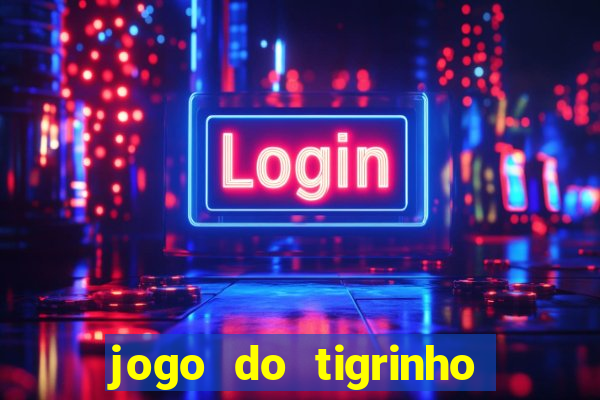 jogo do tigrinho deposito 1 real